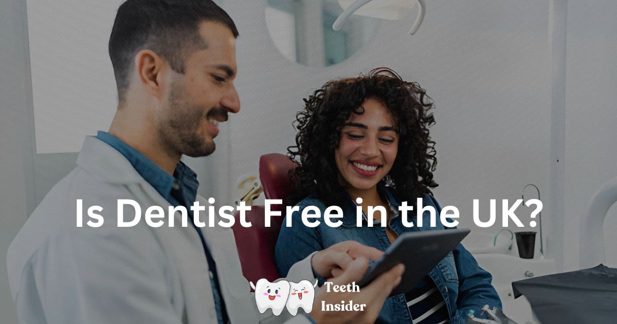 Is Dentist Free in the UK?